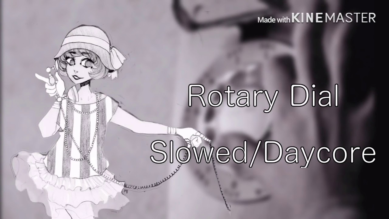 Rotary Dial - Slowed/Daycore
