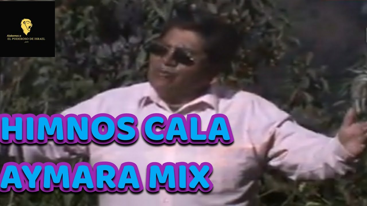 HIMNOS CALA AYMARA MIX