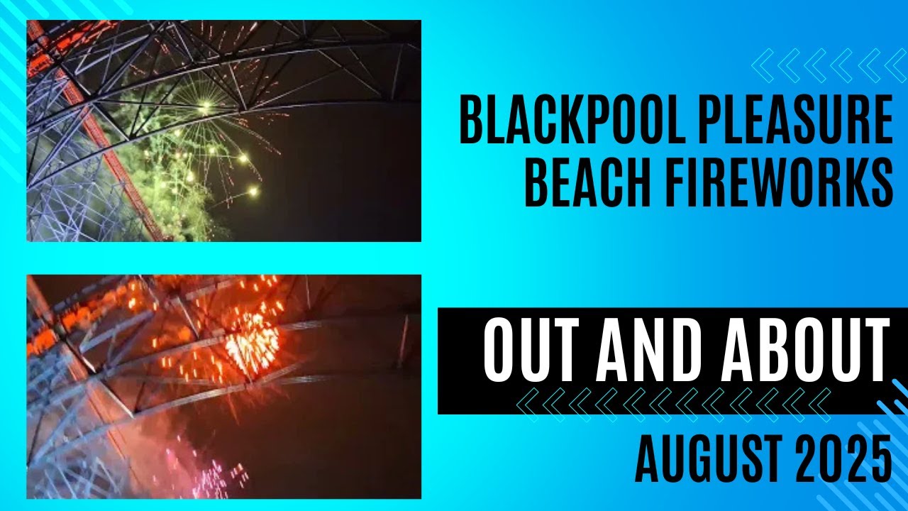 Blackpool Pleasure Beach Resort Fireworks - August 23rd 2025