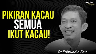 Download Lagu Ketika Pikiran Kacau, Semuanya Akan Ikut Kacau! | Ngaji Filsafat - Dr Fahruddin Faiz MP3