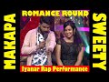 Super singer 8  makapa and sweety  romance round comedy  iyanar rap performance  adengappaaa