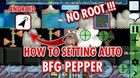 HOW TO SETTING AUTO BFG PEPPER - ANDROID NO ROOT 100% WORK | GROWTOPIA