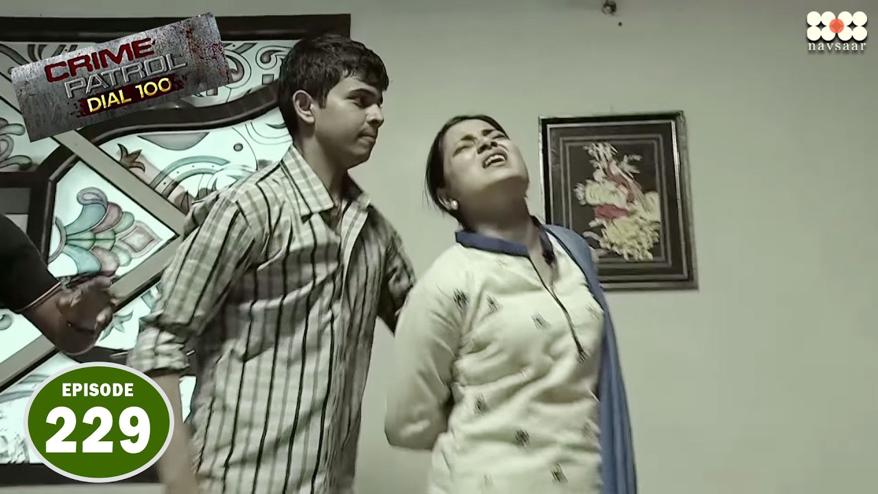 400 रूपए के लिए ली अपनी ही बहन की जान I Episode 229 I Crime Petrol Dial 100
