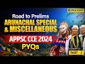 Road to Prelims | Arunachal Special & Miscellaneous-2| APPSC CCE 2024 PYQs | SPM IAS Academy | Ep-15