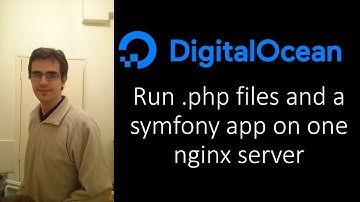 Run Php Files And A Symfony App On Nginx