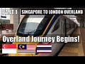 SINGAPORE TO LONDON OVERLAND - Part 1: Journey Begins - Kuala Lumpur