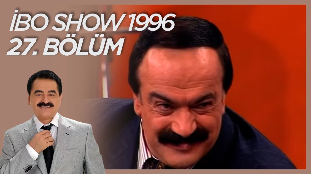 İbo Show 1996 27. Bölüm (Konuklar:Nuray Hafiftaş & İsmail Hazar & Kahtaçı Mıçe, Yalçın Menteşoğlu)
