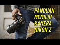 Memilih kamera nikon z  dari yang murah sampai 90 juta