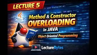 Method & Constructor Overloading in Java | Lecture 5