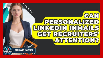 Can Personalized LinkedIn InMails Get Recruiters