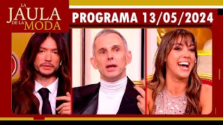 LA JAULA DE LA MODA - Programa 13/05/24 - INVITADOS: GUSTAVO PUCHETA, FABIÁN PAZ Y FLOPPY TESOURO