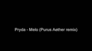 Pryda - Melo (Purus Aether remix)