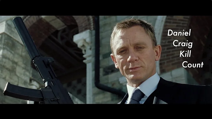 James Bond Kill Count - Daniel Craig (No Time To D...