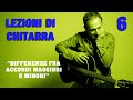 LEZIONI DI CHITARRA - Trilogia degli accordi 2 - Differenze fra accordi maggiori e minori