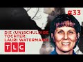 #33 Die (un)schuldige Tochter: Lauri Watermann | Mordlausch | TLC Deutschland