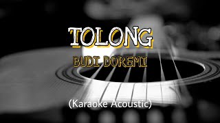 Download Lagu TOLONG - BUDI DOREMI | Karaoke Gitar Akustik + Lyrics Original Chords Download Lagu TOLONG - BUDI DOREMI | Karaoke Gitar Akustik + Lyrics Original Chords