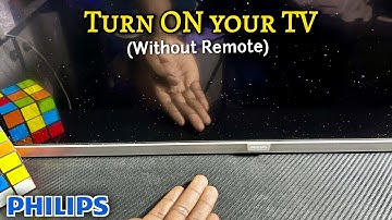 How to Turn ON Philips TV without Remote!