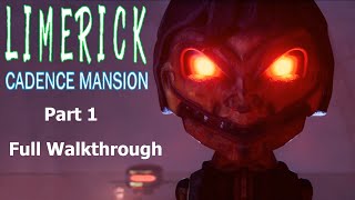 Limerick: Cadence Mansion (Part 1) | Hard Difficulty | Full Walkthrough | No Commentary