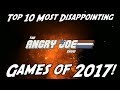 Top 10 Most Disappointing Games of 2017!