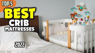 Best Crib Mattress 2022 – Top 5 Picks for Your Baby’s Comfort