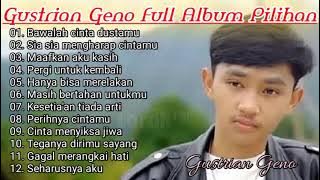 GUSTRIAN GENO FULL ALBUM TERPOPULER 2024