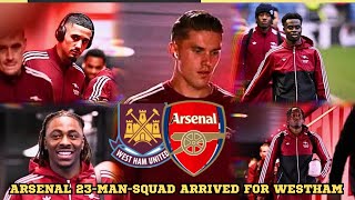 🚨Arsenal 23-man-squad arrived at london stadium ahead of westham united clash