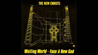 The New Christs - Waiting World [HQ]