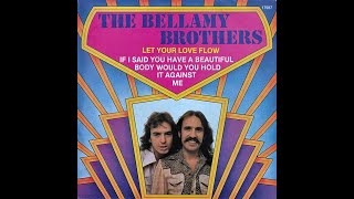 The Bellamy Brothers - Let Your Love Flow (4K/Lyrics)