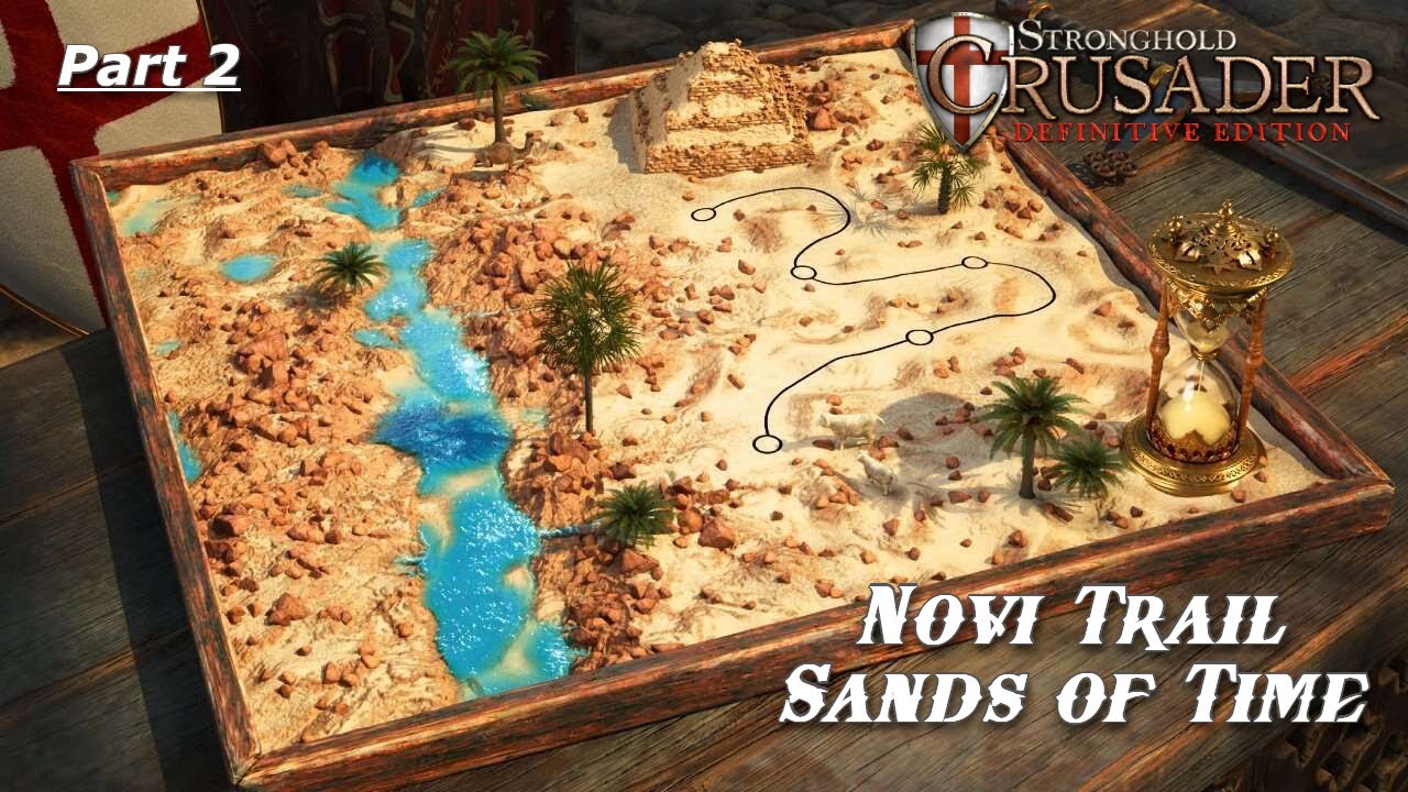 Sands of Time Trails ! Pustinjski izazovi pocinju | Stronghold Crusader ...