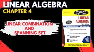 Linear Combinations and Spanning Set | Linear Algebra by Schaum's series| CSIR NET | IIT JAM | PPSC