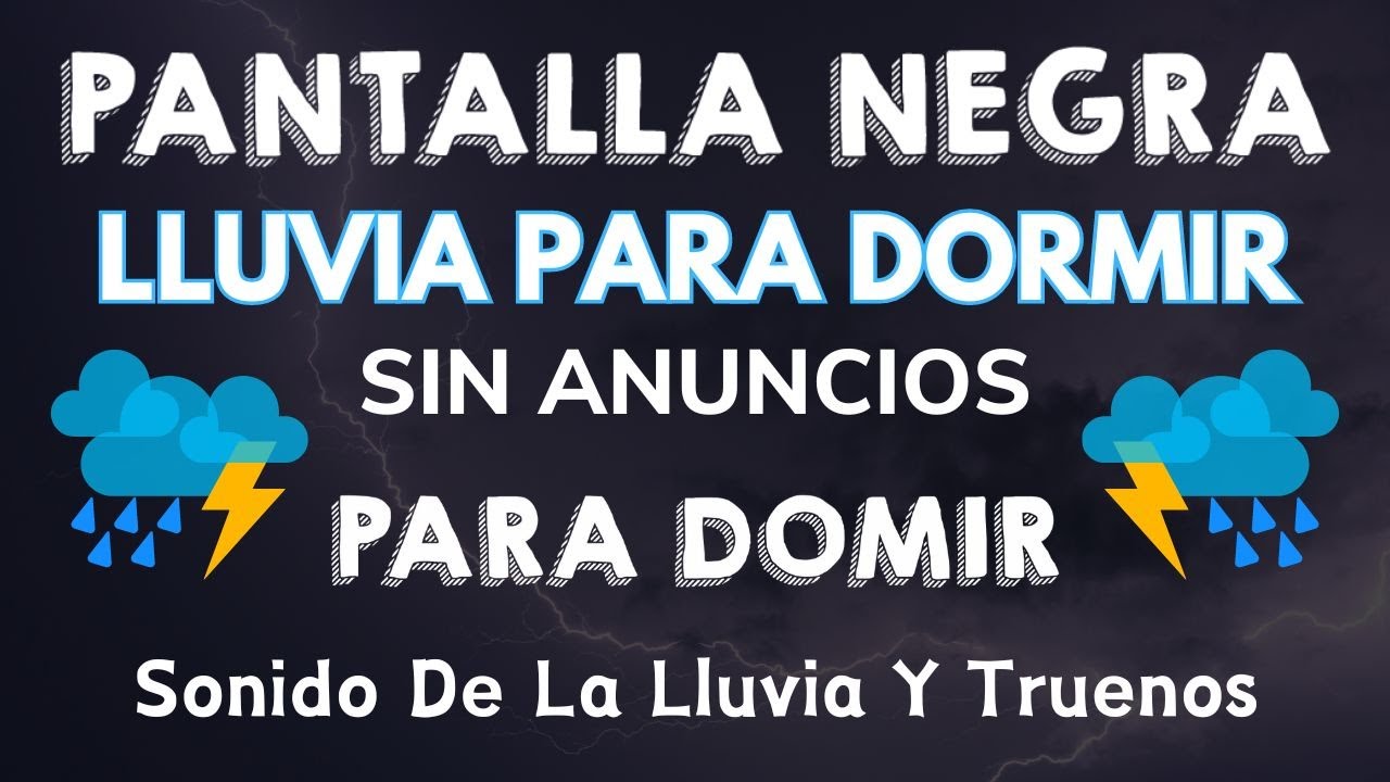 Lluvia y Truenos Para Dormir - SONIDO DE TORMENTA - Ayuda a calmar la ...