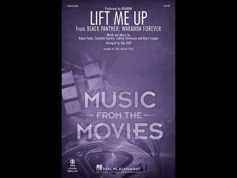 Lift Me Up (from Black Panther: Wakanda Forever) (SATB Choir) - Arranged by Mac Huff