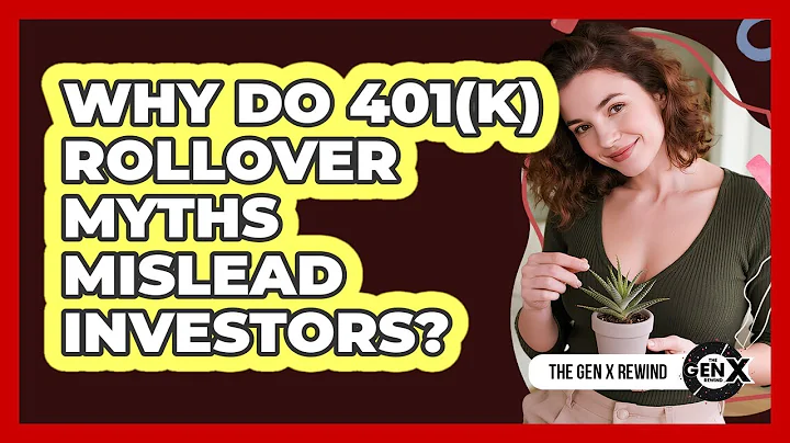 Why Do 401(k) Rollover Myths Mislead Investors? - The Gen X Rewind