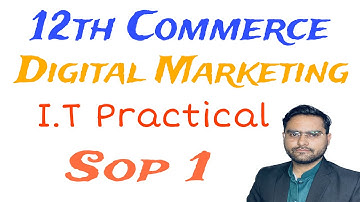 SOP 1 Digital Marketing practical solution | Commerce class 12th | commerce #HSC IT new syllabus