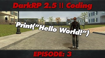DarkRP 2.5 Coding : Episode 3 : Simple Chat Commands