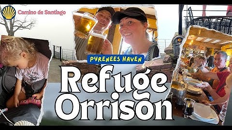 Finding Serenity on the Camino de Santiago at Refuge Orrison | A Journey from Exhaustion to Bliss
