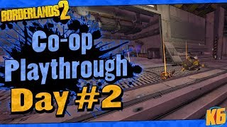 Borderlands 2 | Co-op w/ Ki11erSix Funny Moments And Drops | Day #2