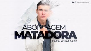 Técnica de vendas 🤑 ABORDAGEM pelo Whatsapp MATADORA