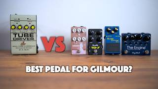 Tube Driver vs Venus, TD-Y, BD-2, The Engine | Best Overdrive For Gilmour?