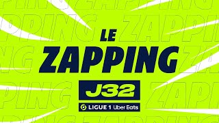 Zapping de la 32ème journée - Ligue 1 Uber Eats / 2023-2024