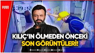 Ölmeden Önceki Son Görüntüleri Ortaya Çıkan Serhat Kılıç'a Duygu Dolu Veda: \