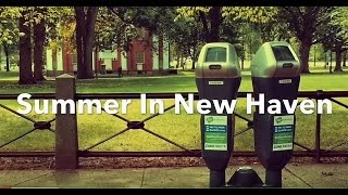Summer In New Haven - a short film by Mike Franzman