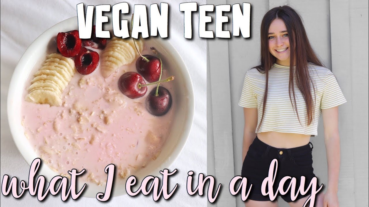 VEGAN TEEN / what i eat in a day!