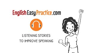 English Easy Practice | Short Stories For Listening & Speaking