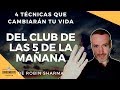 ESTAS SON LAS  REGLAS DEL CLUB DE LAS 5 DE LA MAÑANA (de Robin Sharma el lider que no tenia cargo)