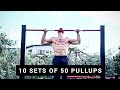 10 SETS OF 50 PULLUPS - Sergio Di Pasquale aka NewEra the Bar-Barian