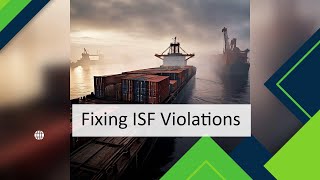 Managing ISF Violation Correction