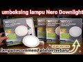 Lampu Downlight Nerolight unboxing terbaru lampu sangat rekomendasi untuk di pasang plafon #nero