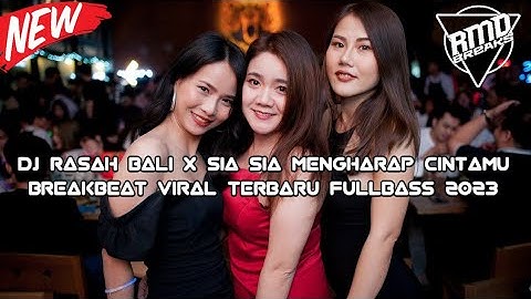 DJ RASAH BALI X SIA SIA MENGHARAP CINTAMU BREAKBEAT VIRAL TERBARU FULLBASS 2023 FT @rmdrecords2473
