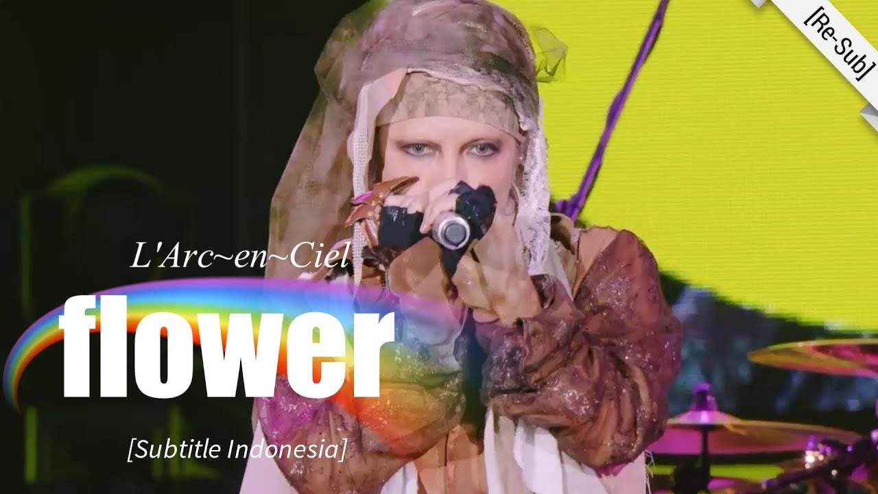 Re Sub L Arc En Ciel Flower 25th L Anniversary Live Youtube